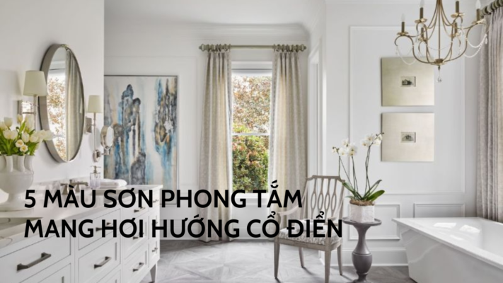 5 màu sơn phòng tắm mang hơi hướng cổ điển