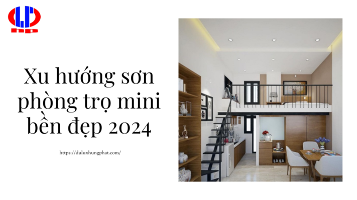 Xu hướng sơn phòng trọ mini bền đẹp 2024
