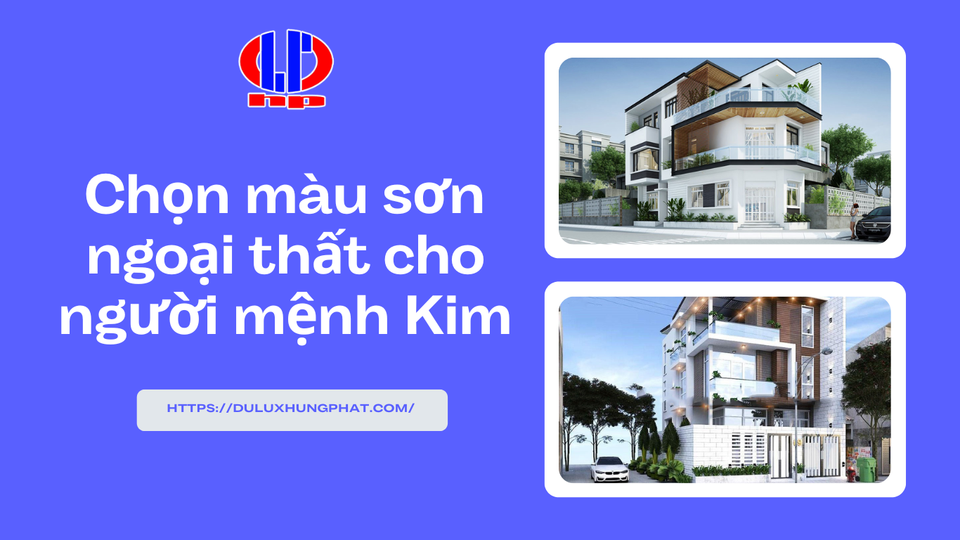 Chọn màu sơn ngoại thất cho người mệnh Kim